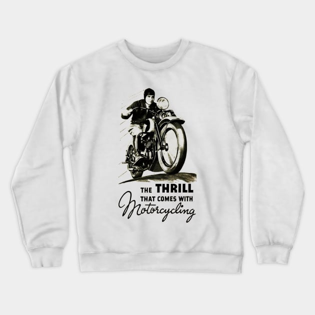 The Thrill That Comes With Motorcycling Crewneck Sweatshirt by Utamanya